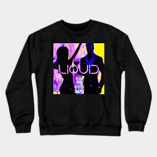 Liquid Crewneck Sweatshirt